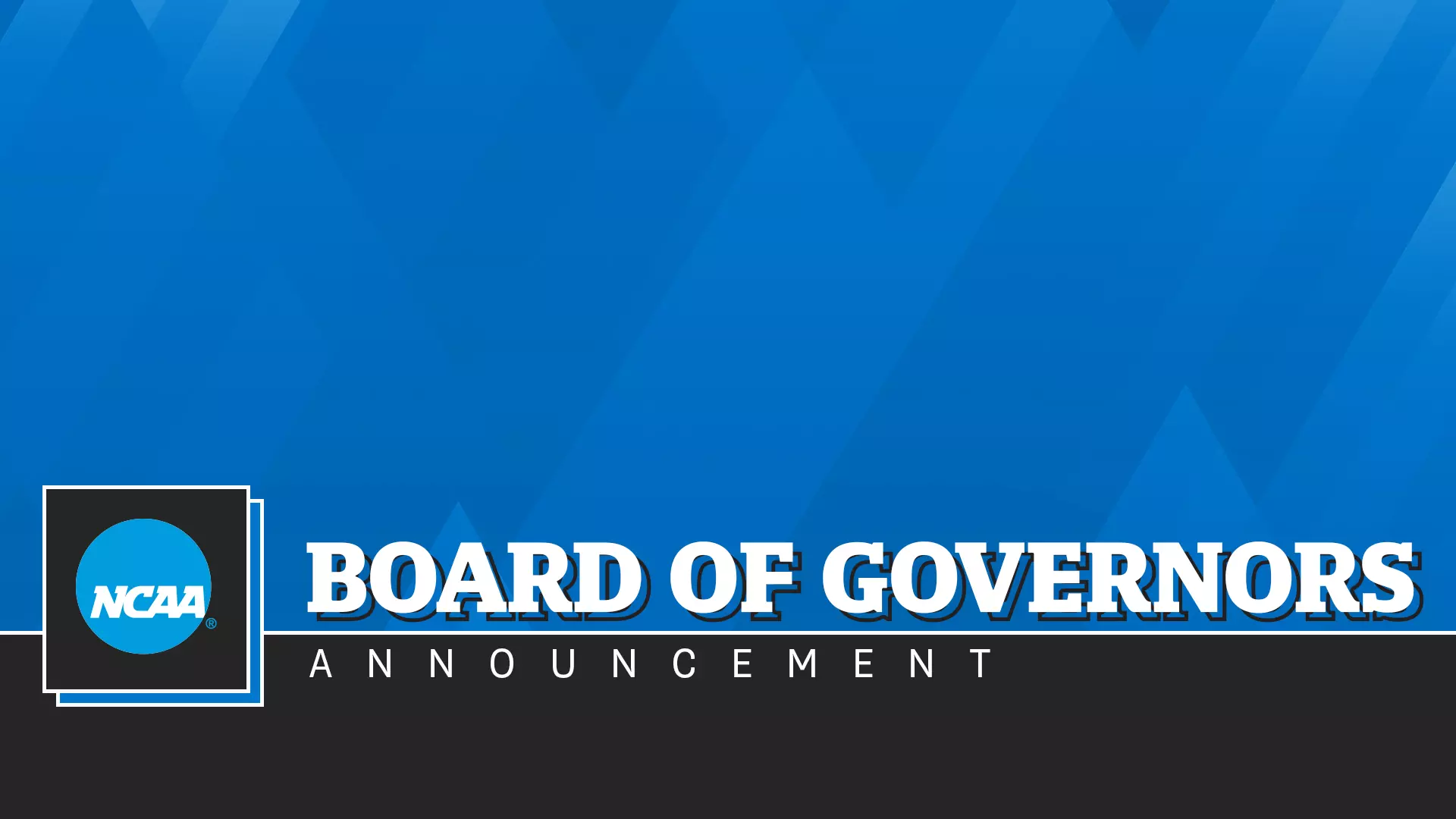 Board of Governors Announcement