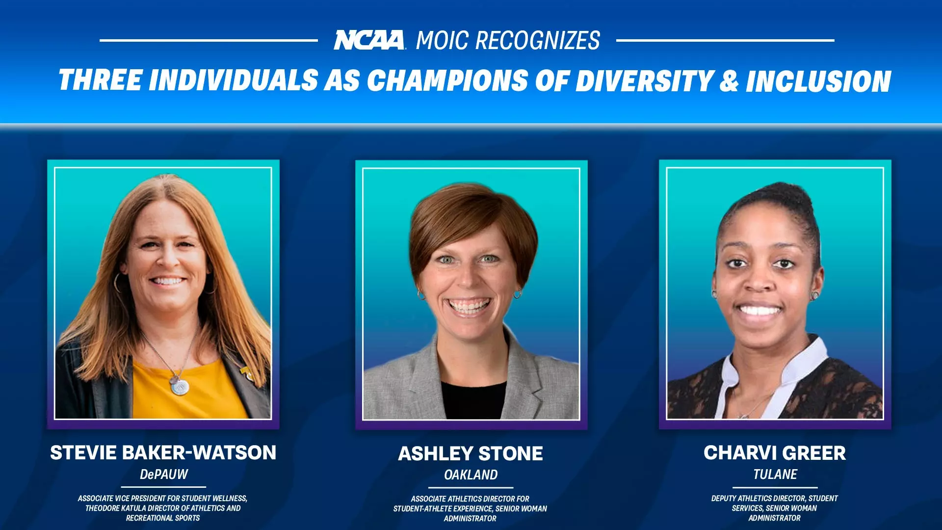 This is a picture of the NCAA 2023 Champions of Diversity and Inclusion:  Stefanie “Stevie” Baker-Watson, Charvi Greer and Ashley Stone