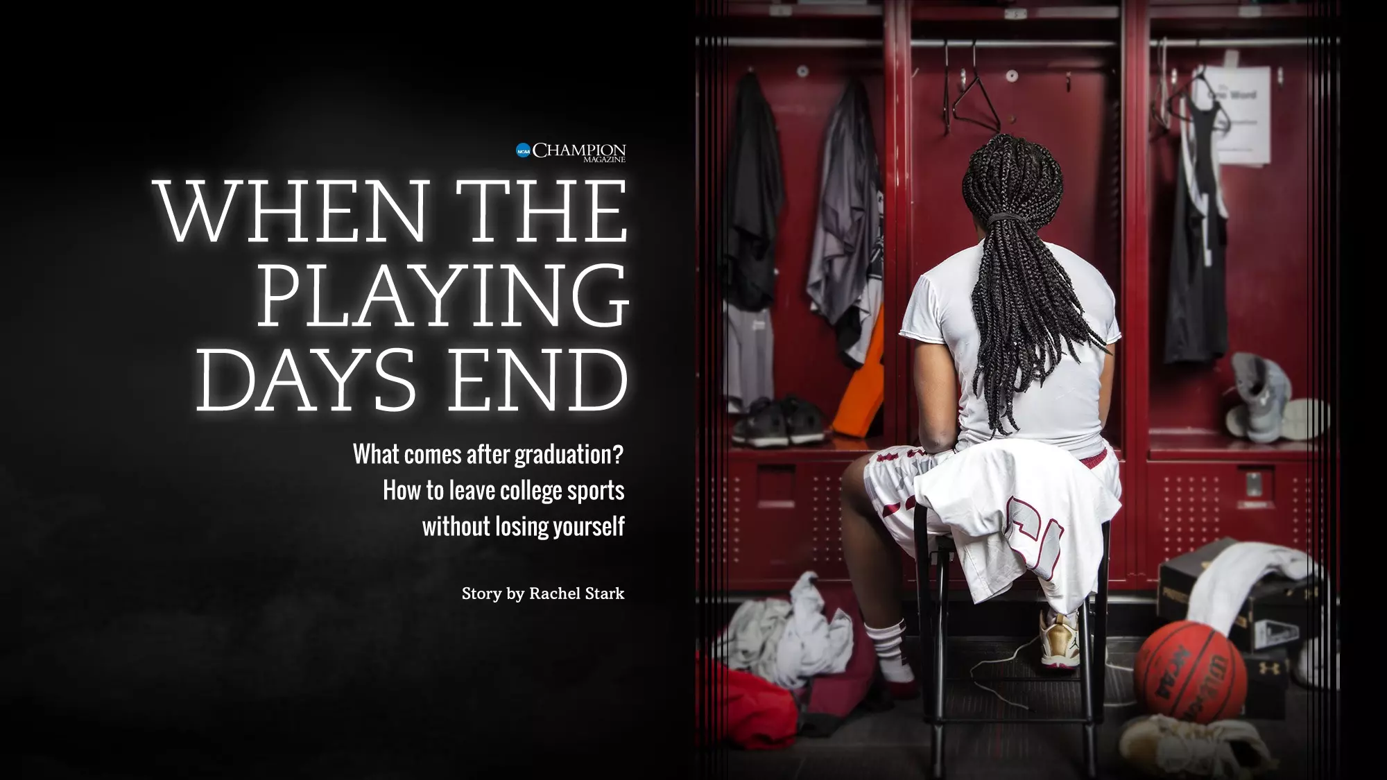 When the Playing Days End: What comes after graduation? How to leave college sports without loosing yourself.