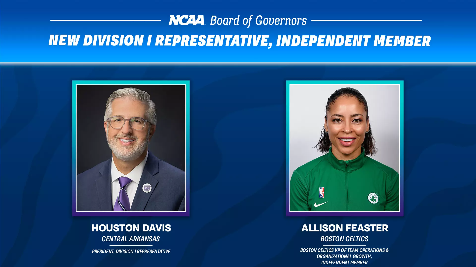 Central Arkansas President Houston Davis, Boston Celtics’ Allison Feaster join NCAA Board of Governors