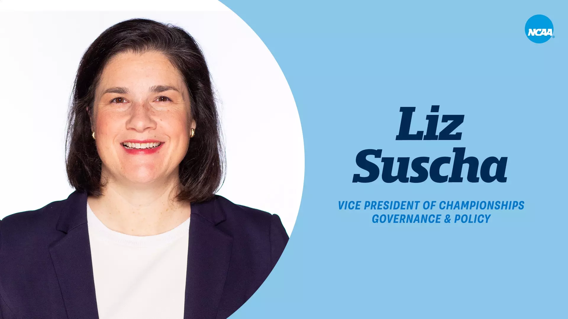 Liz Suscha VICE PRESIDENT OF CHAMPIONSHIPS GOVERNANCE & POLICY