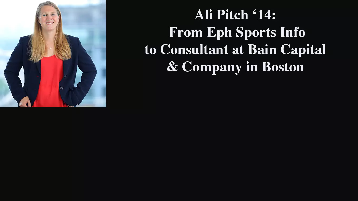 Ali Piltch '14 from Eph Sports Info to Consultant at Bain & Company ...