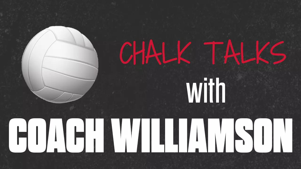 Chalk Talk with Coach Williamson, Volleyball graphic to the side