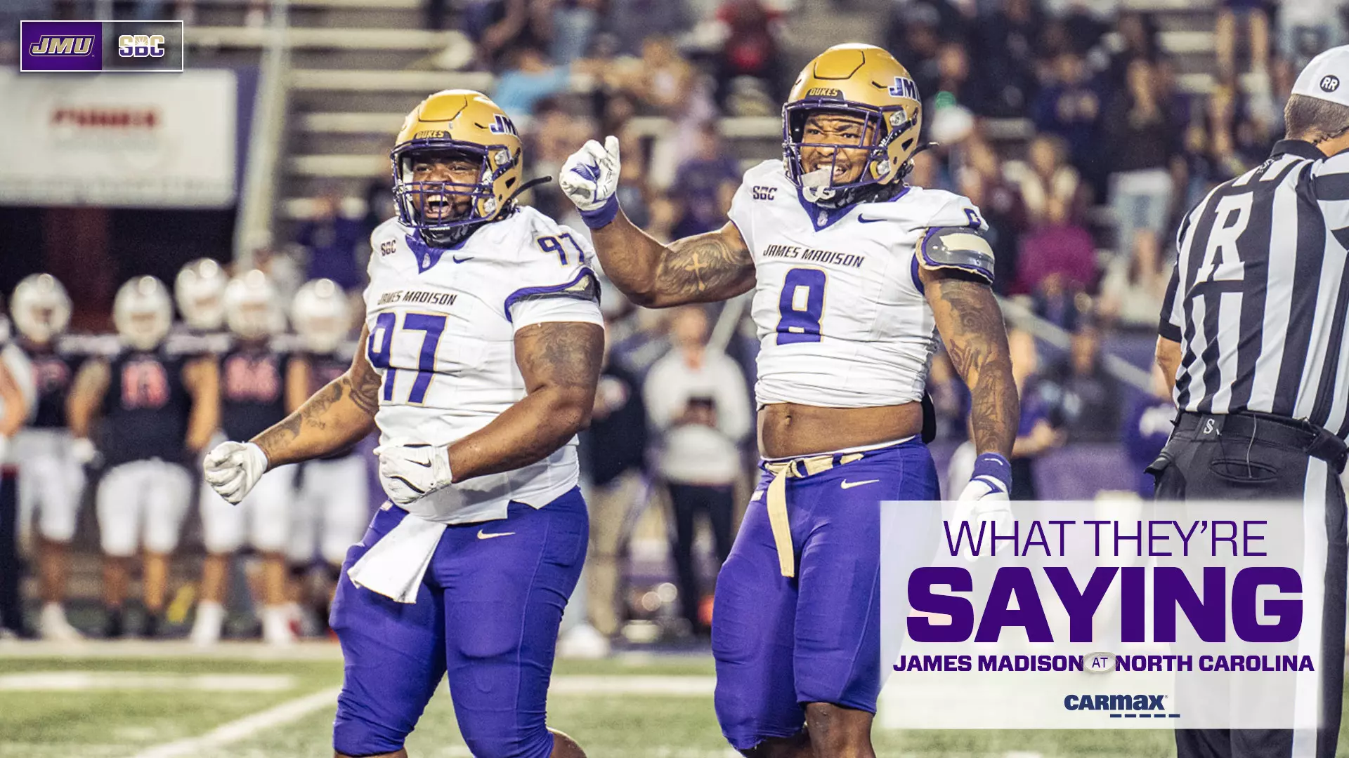 What They're Saying JMU at North Carolina James Madison University