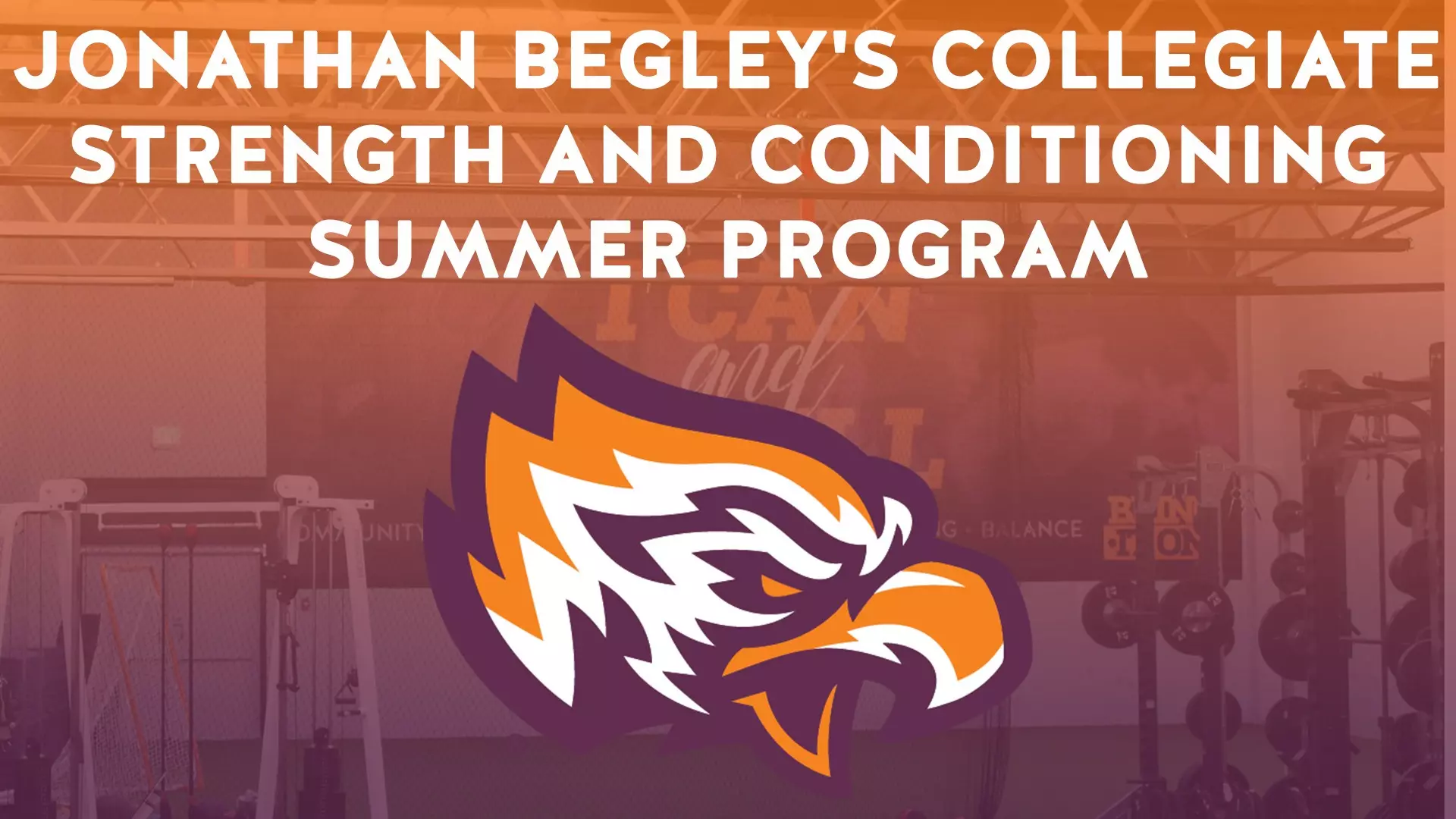Sign Up Open for Coach Begley's Collegiate Strength and Conditioning