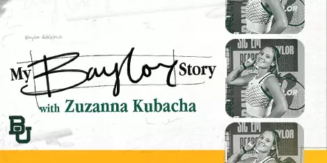 Promotion graphic for My Baylor Story featuring Zuzanna Kubacha