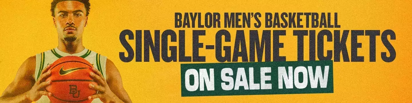 Promotional graphic featuring Baylor student-athlete Isaac Williams and the message: “Baylor Men’s Basketball Single-Game Tickets On Sale Now.” Click to purchase tickets