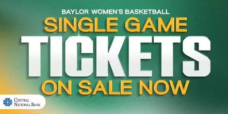 Promotional graphic with the message: “Baylor Women’s Basketball Single Game Tickets On Sale Now,” presented on a green background with gold and white text and the Central National Bank logo. Click to purchase tickets.