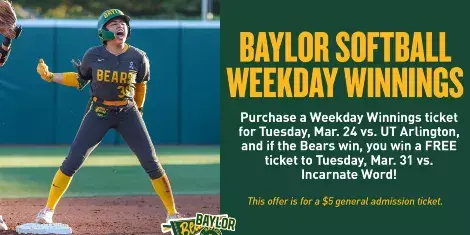 Promotional graphic for Baylor University softball showing a player celebrating on the field. Text reads “Baylor Softball Weekday Winnings” with an offer: buy a ticket for March 24 vs. UT Arlington and receive a free ticket to March 31 vs. Incarnate Word if the Bears win; $5 general admission.
