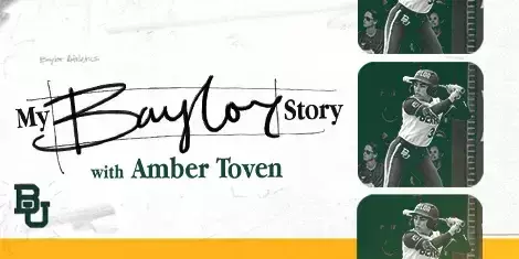 My Baylor Story Graphic with Amber Toven and a photo of Amber Toven playing softball