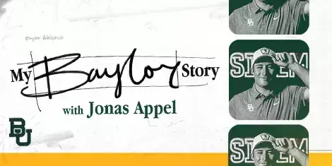 My Baylor Story graphic with Jonas Appel with a photo of Jonas; click to read story