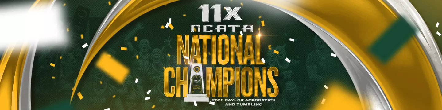 11 time NCATA national Champions with 2026 Baylor acrobatics & tumbling text with a trophy and confetti
