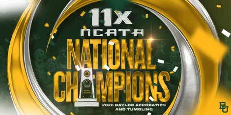 11 time NCATA national Champions with 2026 Baylor acrobatics & tumbling text with a trophy and confetti