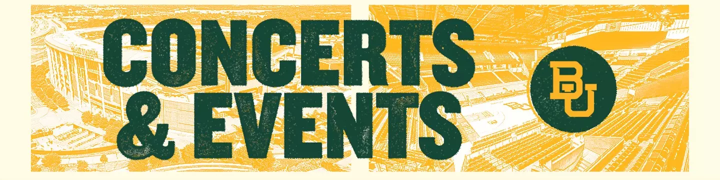 Concerts & Events Web Button that says "concerts and events" with the Baylor logo; click for more information