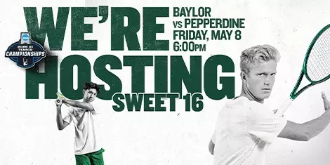 Men's Tennis We're Hosting Sweet 16 graphic; Friday vs. Pepperdine at 6 p.m. featuring two men's tennis student-athletes