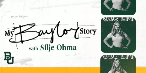 My Baylor Story with Silje Ohma text with photo of Silje on the right side; click to read story