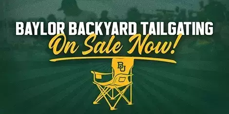 "Baylor Backyard Tailgating On Sale Now" gold and white text on a graphic with two images of fans tailgating in the background; click for landing page with details