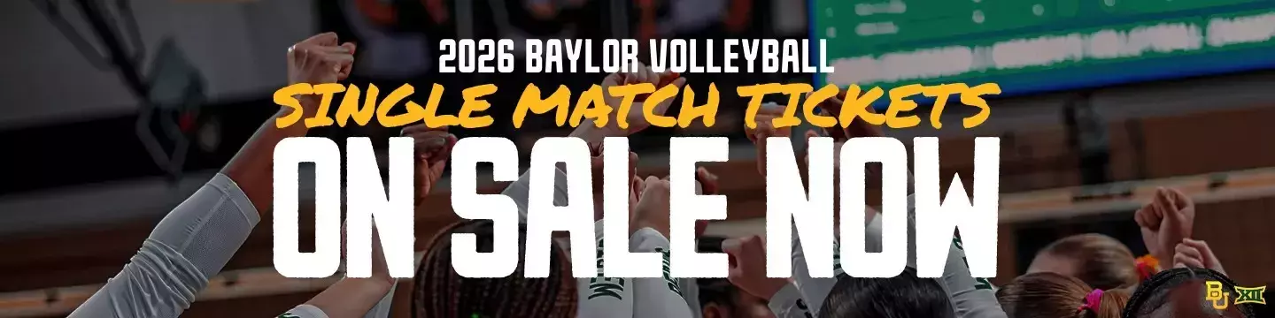 Picture of volleyball team in a pre-game huddle with the words "2026 Baylor volleyball single match tickets on sale now" overlaid; click to purchase tickets