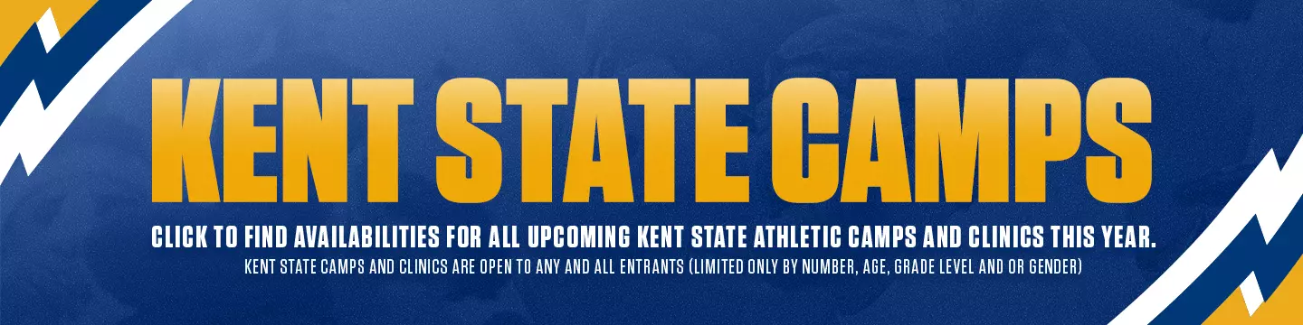 Banner image with the text: "Kent State Camps." Below, it mentions, "Click to find availabilities for all upcoming Kent State athletic camps and clinics this year." Additional text states that the camps and clinics are open to any and all entrants, limited only by numbers, age, grade level, and gender. The background features a graphic with diagonal stripes on the sides.
