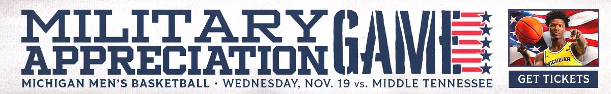 Michigan Men's Basketball Military Appreciation Game vs. Middle Tennessee | Wednesday, Nov. 19 at 6:30 PM