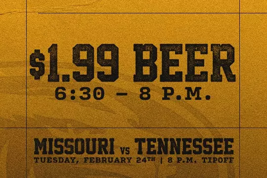 Mizzou vs Tennessee MBB - $1.99 Beer Pregame