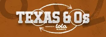Texas & O's presented by Lola