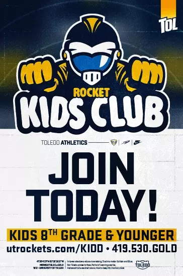 Join Rocket Kids Club Today! Kids 8th Grade or Younger. Join by visiting utrockets.com/kidd or by calling 419.50.GOLD.