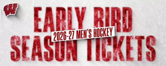 Wisconsin Men's Hockey - 2026-27 Early Bird Season Ticket Promotion