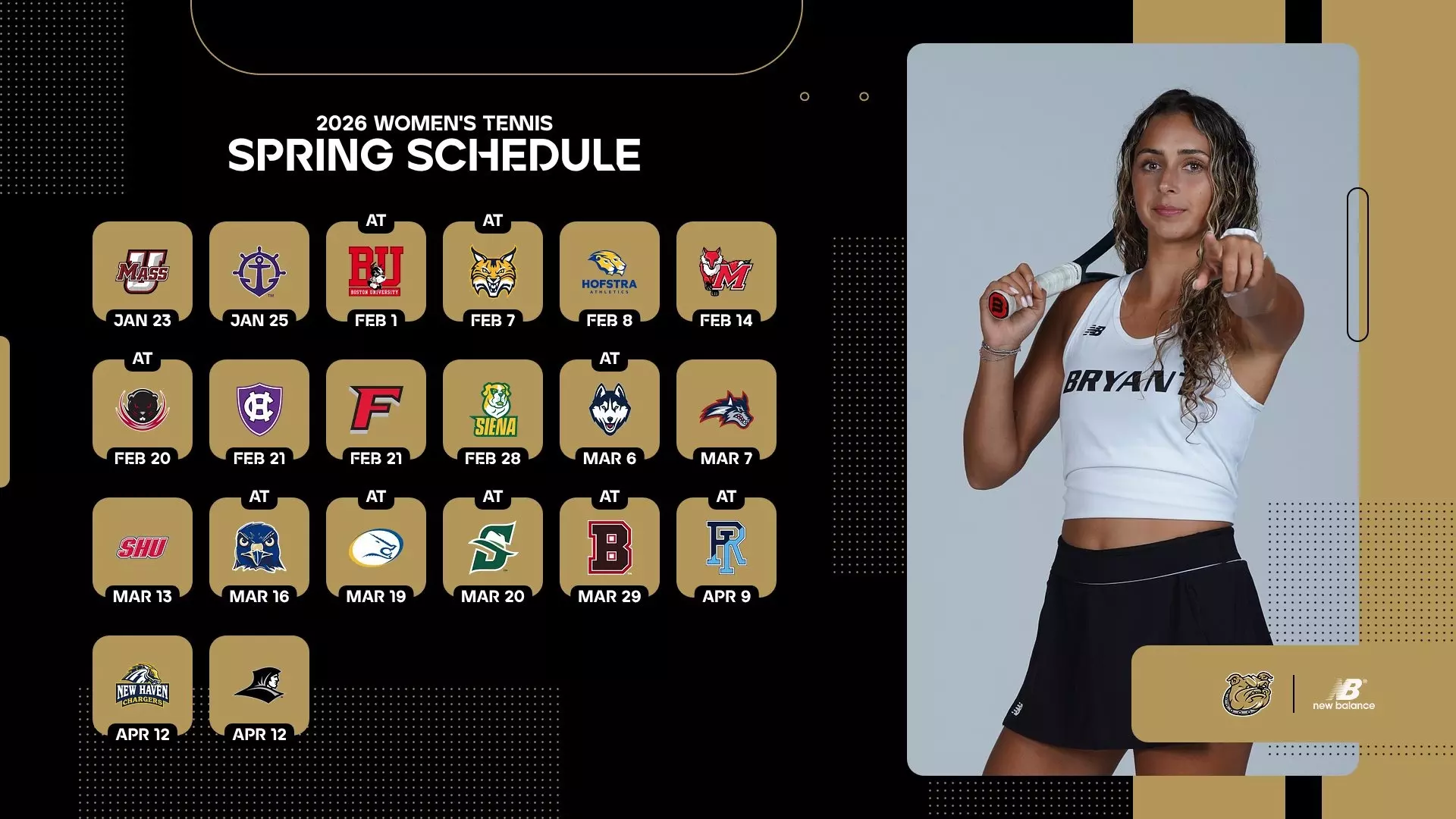 WOMEN'S TENNIS ANNOUNCES 2026 SPRING SCHEDULE - Bryant University WOMEN'S TENNIS ANNOUNCES 2026 SPRING SCHEDULE - Bryant University