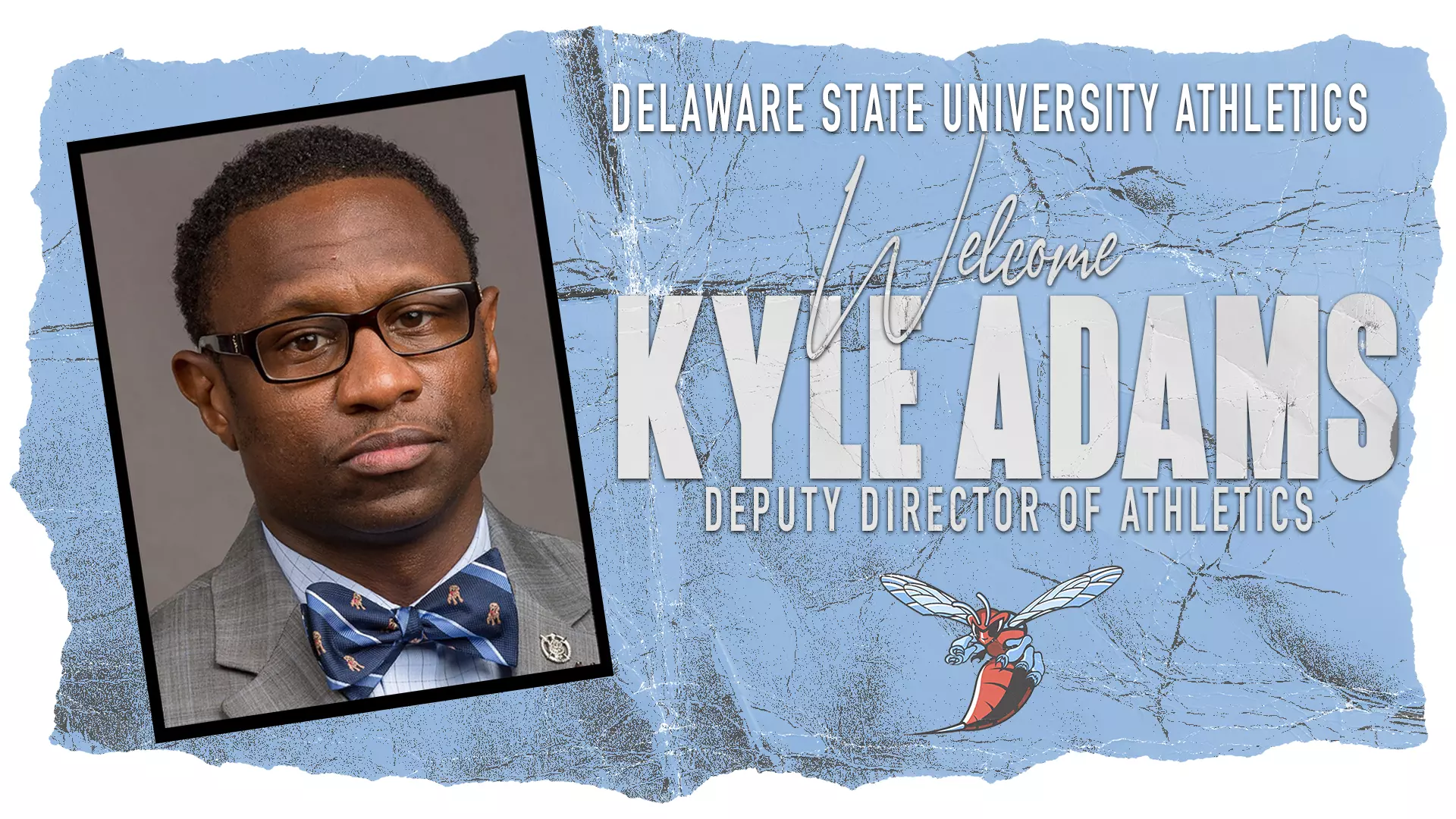 Welcome Kyle KYLE ADAMS NAMED TO DELAWARE STATE ATHLETICS ADMINISTRATIVE POST ...