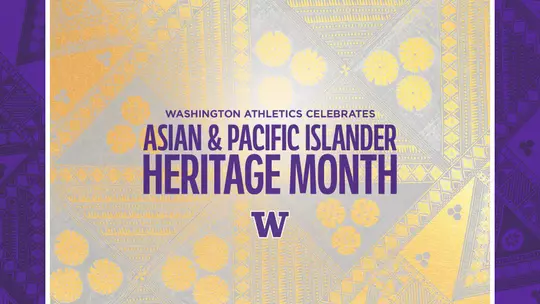 Graphic with text: Washington Athletics celebrates Asian & Pacific Islander Heritage Month