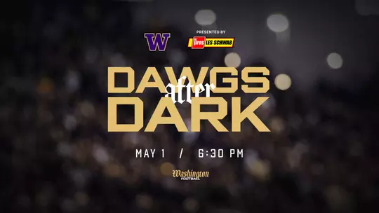 Dawgs After Dark May 1 6:30 p.m. presented by Les Schwab