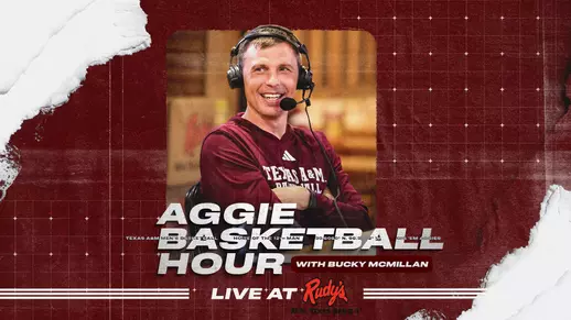 The Aggie Basketball Hour with Bucky McMillan