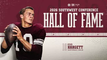 Texas A&M's Edd Hargett has been selected for induction into the 2026 Southwest Conference Hall of Fame, the Texas Sports Hall of Fame announced.