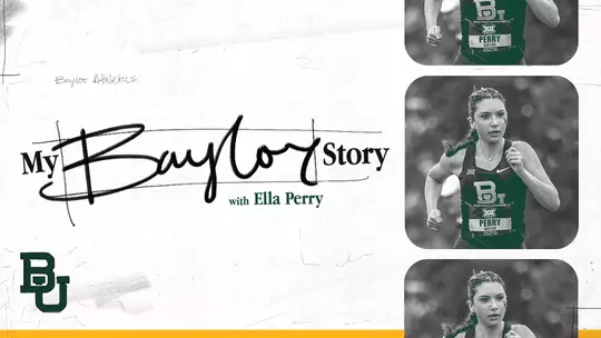 Promotion graphic for cross country athlete Ella Perry in new series called My Baylor Story. Graphic includes a photo of Ella running at a cross country meet