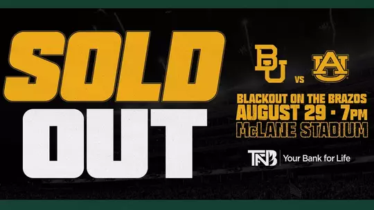 Graphic saying Baylor Football vs. Auburn is sold out on August 29 at McLane Stadium