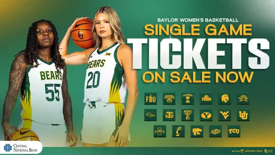 Baylor Women's Basketball promotional graphic reading “Single Game Tickets On Sale Now.” Trinity Turner (left, #55) and Reese Ross (right, #20) pose in white Bears jerseys with green and gold trim, and Ross holds a basketball on her shoulder. Below the text, logos of 17 opponents appear: FDU, Central Arkansas, Islanders, PVAMU, East Texas A&M, Northern Kentucky, UTSA, Stephen F. Austin, Texas Tech, BYU, West Virginia, Utah, Iowa State, Cincinnati, Kansas State, Oklahoma State, and TCU. The Central National Bank logo is in the bottom left corner.