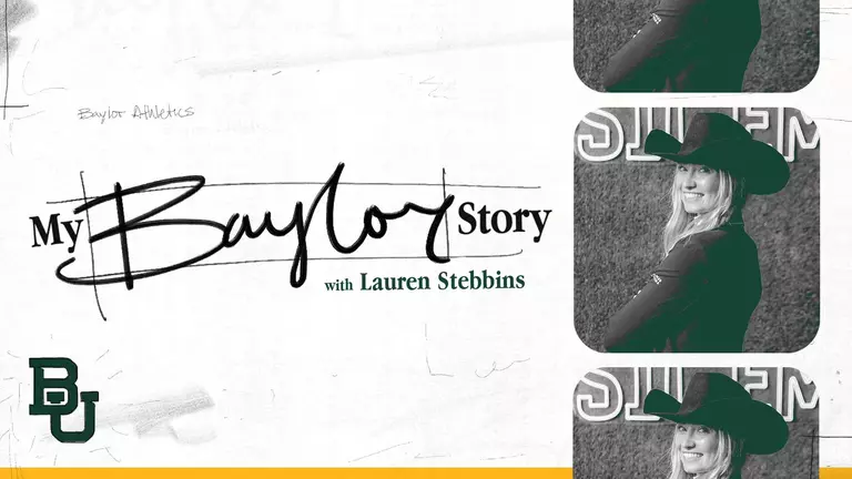 My Baylor Story Lauren Stebbins