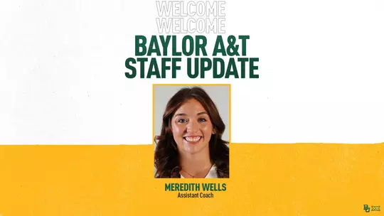 Baylor A&T Welcome Meredith Wells