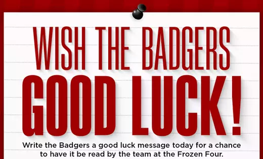 Wish Badger men’s hockey good luck!