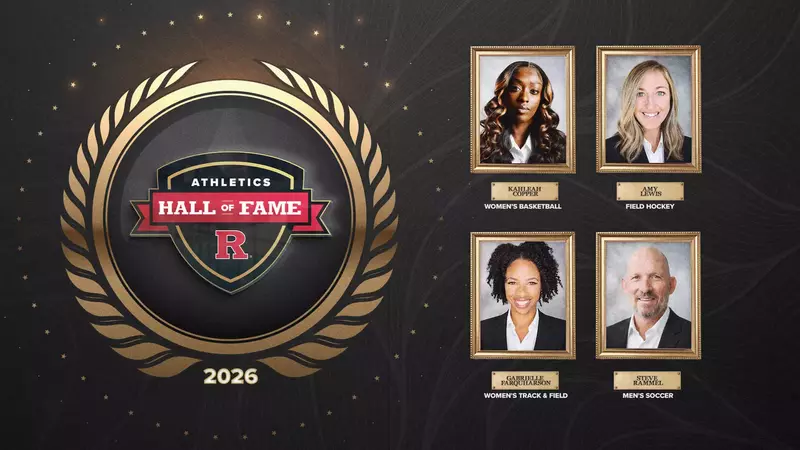 Rutgers Athletics 2026 Hall of Fame Class - Kahleah Copper (WBB), Amy Lewis (FH), Gabrielle Farquharson (T/F) & Steve Rammel (MSOC) graphic