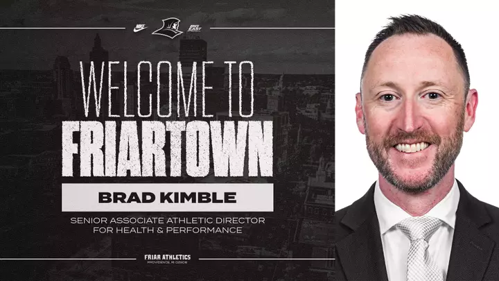 A graphic welcoming Brad Kimble to Friartown as the Senior Associate Athletic Director for Health and Performance