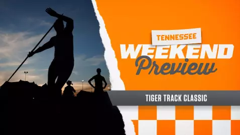 Tiger Track Classic - Weekend Preview