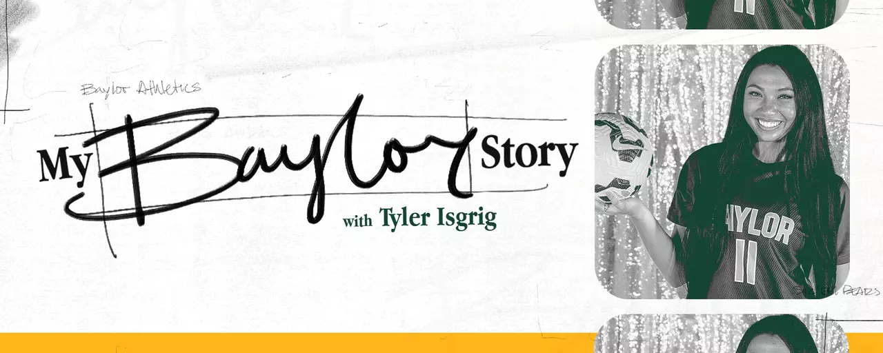 Promotion graphic of My Baylor Story series featuring soccer player Tyler Isgrig