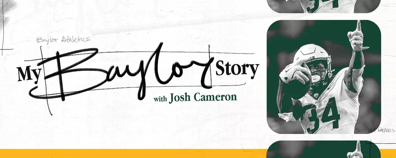 Graphic with "My Baylor Story with Josh Cameron" text with a photo of Josh Cameron pointing while playing football