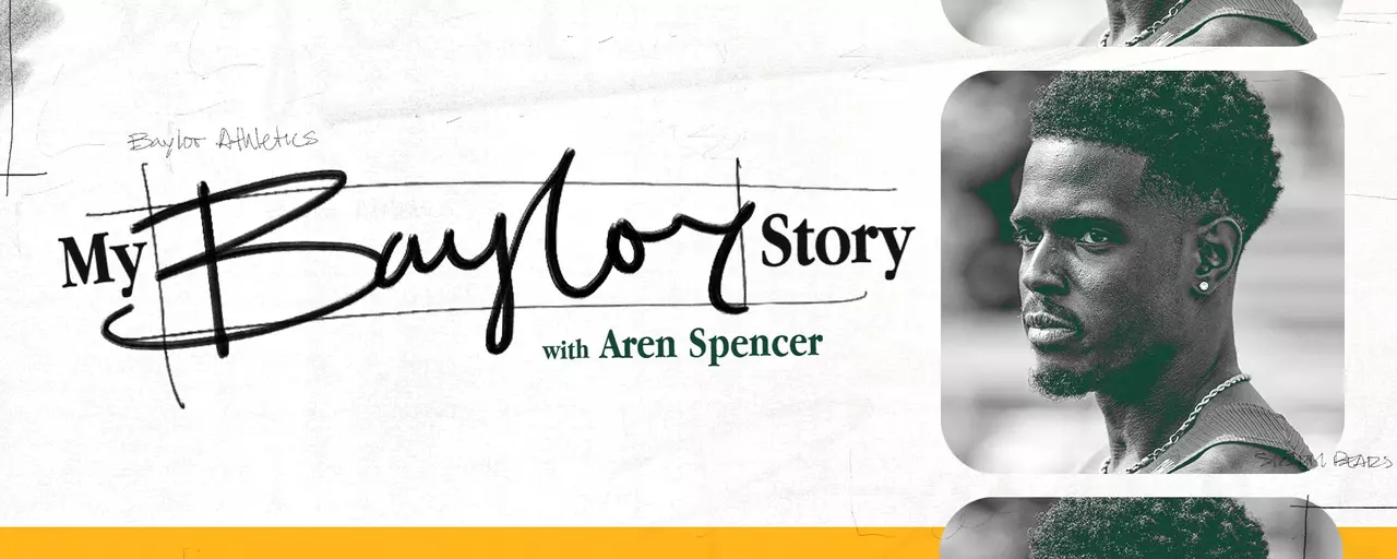 My Baylor Story with Aren Spencer graphic; photo of Aren looking on; click to read story