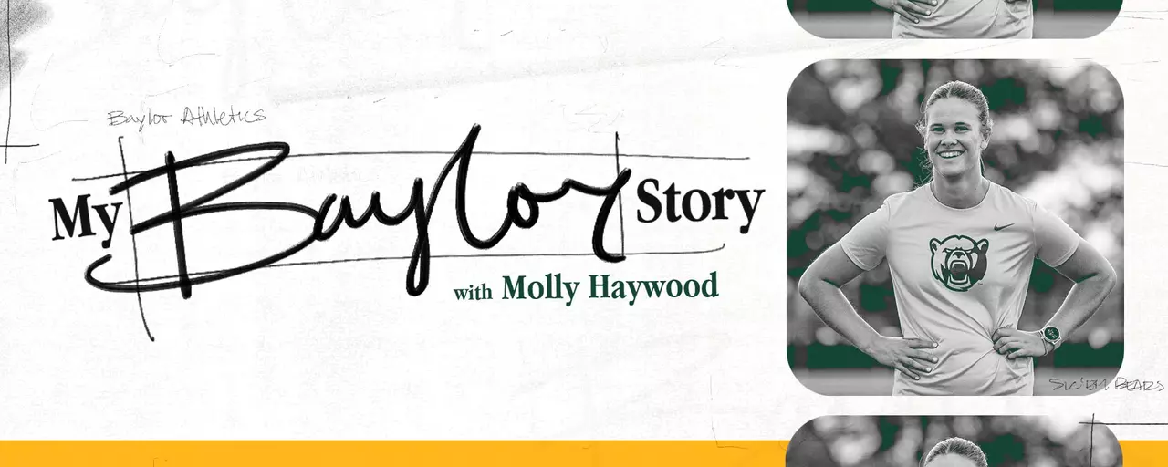 My Baylor Story with Molly Haywood graphic with photo of Molly smiling on the right; click to read story