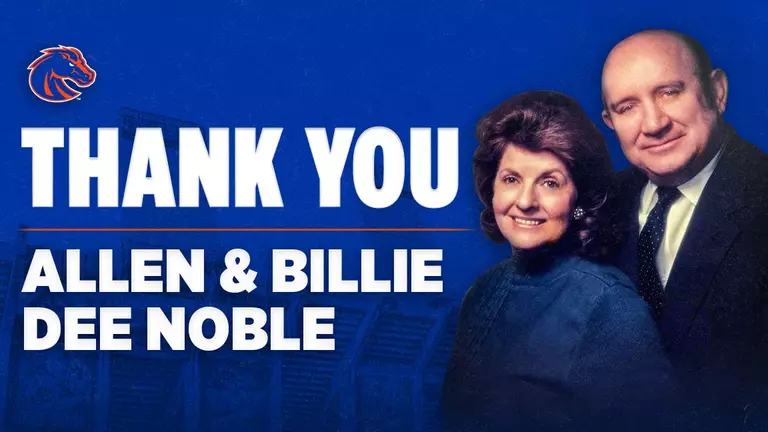 Boise State Athletics Receives Historic $25M Gift from Allen and Billie Dee Noble Estate