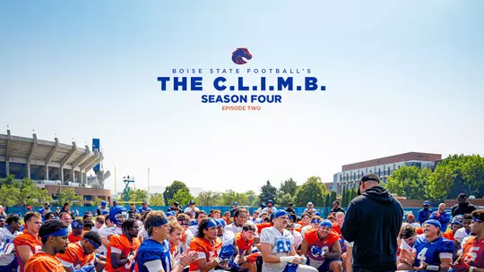 Boise State Football: The C.L.I.M.B. Season 4, Episode 2 (Fall 2026)