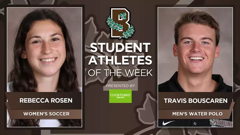 Rosen, Bouscaren Earn Brown Student-Athlete of the Week Honors